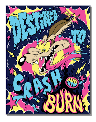 Tin Sign Wile E. Coyote Crash and Burn 16"x12.5" 290g