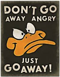 Tin Sign Daffy Duck -Don't go away angry, Just go away! 16"x12.5" 290g